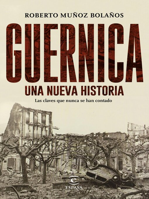 Title details for Guernica, una nueva historia by Roberto Muñoz Bolaños - Available